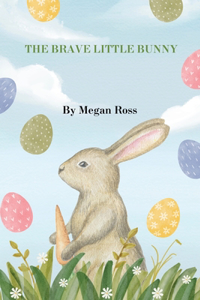 Brave Little Bunny
