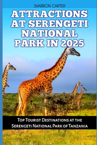 Attractions at Serengeti National Park in 2025