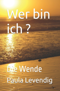 Wer bin ich ?