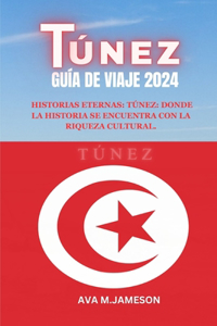 Túnez Guía de Viaje 2024