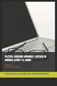 Política, Derechos Humanos Y Justicia En América Latina Y El Caribe