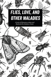 Flies, Love, and Other Maladies