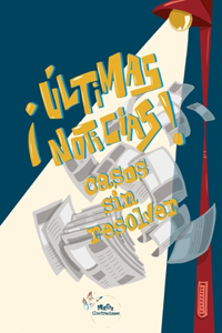 Últimas noticias, casos sin resolver
