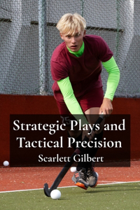 Strategic Plays and Tactical Precision