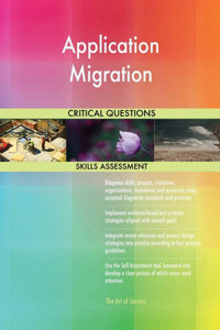 Application Migration Critical Questions Skills Assessment