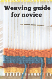 Weaving Guide for Novice.