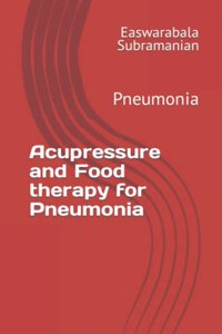 Acupressure and Food therapy for Pneumonia