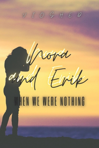 Nora and Erik