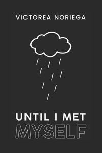Until I Met Myself