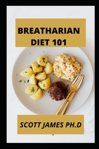 Breatharian Diet 101