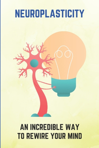 Neuroplasticity