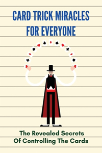 Card Trick Miracles For Everyone