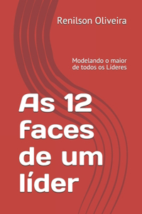 As 12 faces de um líder