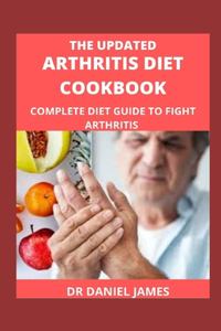 The Updated Arthritis Diet Cookbook