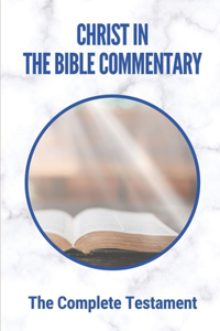 Christ In The Bible Commentary