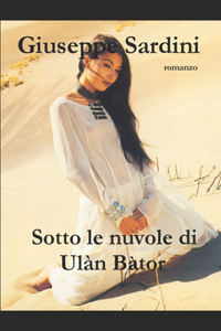 Sotto le nuvole di Ulàn Bàtor