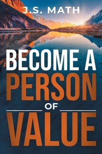 Become a Person of Value