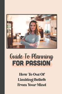 Guide To Planning For Passion