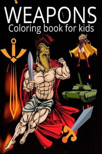 Weapons coloring book for kids