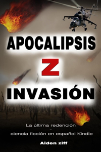 Apocalipsis Z Invasión