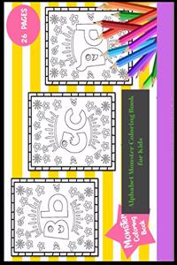 Alphabet monsters Coloring Book, Alphabet Monster Coloring Book for Kids
