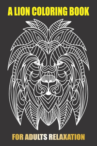 A Lion Coloring Book For Adults Relaxation