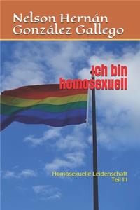 Ich bin homosexuell