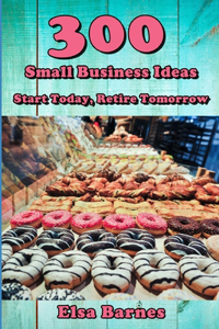300 Small Business Ideas