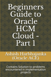 Beginners Guide to Oracle HCM Cloud - Part 1