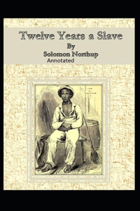 Twelve Years a Slave Illustrated