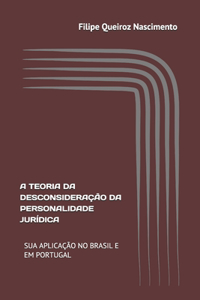 A Teoria Da Desconsideração Da Personalidade Jurídica