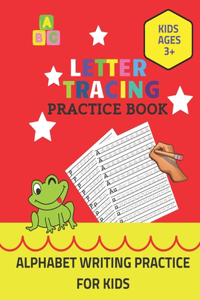 Letter Tracing Practice Book Kids Ages 3+ Alphabet Writing Practice For Kids