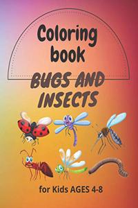 Bugs and Insect Coloring Book for Kids Ages 4-8