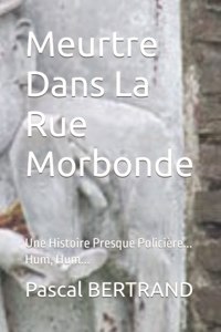 Meurtre Dans La Rue Morbonde