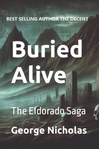 Buried Alive: The Eldorado Saga