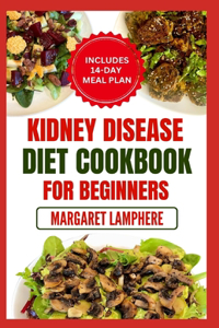 Kidney Disease Diet Cookbook for Beginners