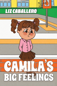 Camila’s Big Feelings