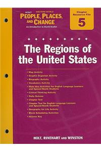 Holt People, Places, and Change Chapter 5 Resource File: The Regions of the United States: With Answer Key