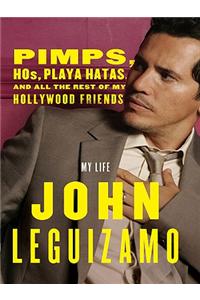 Pimps, Hos, Playa Hatas, and All the Rest of My Hollywood Friends