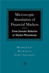 The Microscopic Simulation of Financial Markets