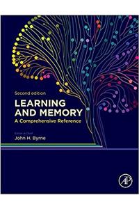 Learning and Memory: A Comprehensive Reference