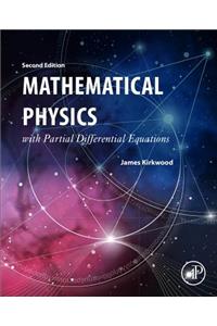 Mathematical Physics with Partial Differential Equations