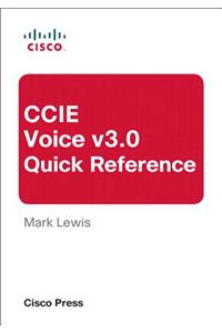 CCIE Voice V3.0 Quick Reference