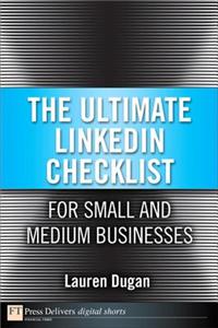 Ultimate LinkedIn Checklist For Small and Medium Businesses, The