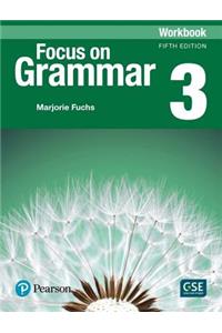 Focus on Grammar - (AE) - 5th Edition (2017) - Workbook - Level 3