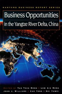 Business Opportunities in the Yangtze River Delta, China (Nanyang Business Report Series)