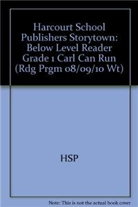 Harcourt School Publishers Storytown: Below Level Reader Grade 1 Carl Can Run