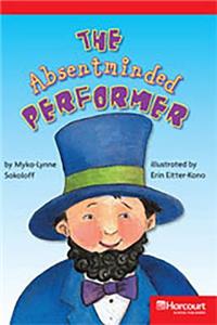Storytown: Below Level Reader Teacher's Guide Grade 5 Absentminded Performance