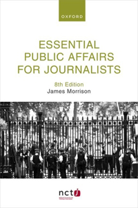 Essential Public Affairs for Journalists 8th Edition
