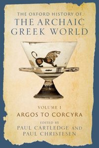 Oxford History of the Archaic Greek World Volume 1